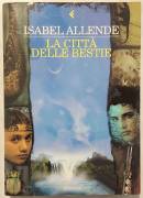 La città delle bestie di Isabel Allende; Ed.Feltrinelli, 2002 come nuovo