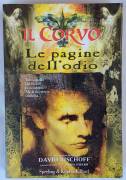 Il Corvo racconta: Le pagine dell'odio di David Bischoff 1°Ed.Sperling & Kupfer, 1999