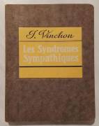 Les syndromes sympathiques par Jean Vinchon Librairie Maloine, Paris 1939