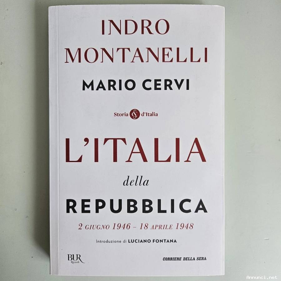L’Italia Della Repubblica - Indro Montanelli - Mario Cervi - Bur Editore - 2019