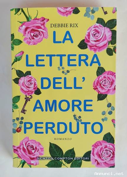 La lettera dell’amore perduto di Debbie Rix 1°Ed.Newton Compton Editori, giugno 2019 come nuovo