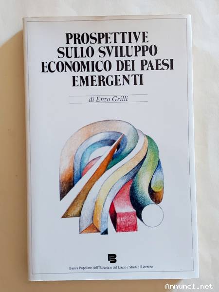 Prospettive sullo sviluppo economico dei paesi emergenti di Grilli, Enzo Ed.Banca popolare dell'Etru