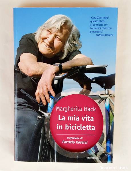 La mia vita in bicicletta di Margherita Hack Edicicloeditore, dicembre 2011 come nuovo