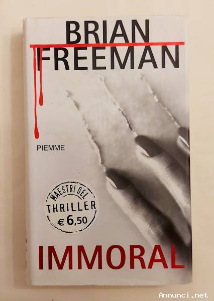 Immoral di Brian Freeman 1°Ed.Piemme, luglio 2007 perfetto