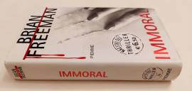 Immoral di Brian Freeman 1°Ed.Piemme, luglio 2007 perfetto 