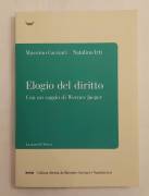 Elogio del diritto di Massimo Cacciari e Natalino Irti 1°Ed.La nave di Teseo, ottobre 2019 come nuov