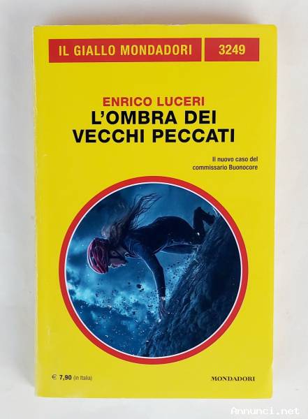 L’ombra dei vecchi peccati di Enrico Luceri 1°Ed.Mondadori, marzo 2025