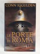 Le porte di Roma di Conn Iggulden 1°Ed.Piemma, 2003 come nuovo 