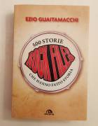 ROCKFILES. 500 storie che hanno fatto storia di Ezio Guaitamacchi 1°Ed.Arcana, novembre 2012