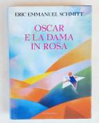Oscar e la dama in rosa di Eric-Emmanuel Schmitt Ed.Mondolibri su licenza RCS libri, 2004