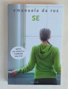 Se di Emanuela Da Ros Edizioni EL, 2011. Basta un istante a cambiare una vita come nuovo