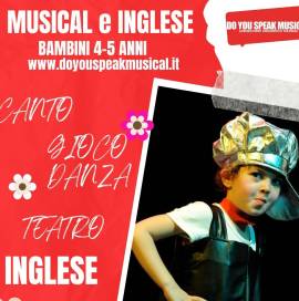 CORSO DI MUSICAL e INGLESE per bambini della scuola materna (4 e 5 anni) a MILANO 
