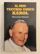 Il mio vecchio amico Karol di Mieczyslaw Malinski Ed.Paoline, Roma 1982 Edizione fuori commercio