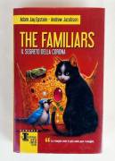 The familiars.Il segreto della corona di Adam Jay Epstein-Andrew Jacobson 1°Ed.Newton Compton, 2013