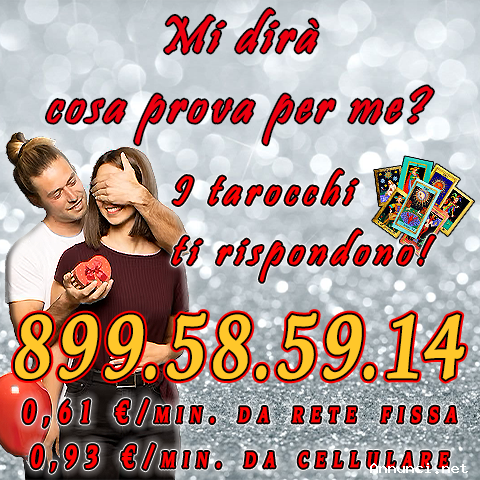 Chiamaci e saprai se ti dichiarerà i suoi sentimenti