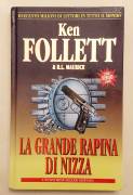 La grande rapina di Nizza di Ken Follett & R.L.Maurice 1°Ed.Newton Compton Editori ,1996