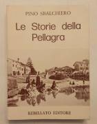 Le storie della pellagra di Pino Sbalchiero Ed.Rebelatto, 1979
