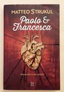 Paolo & Francesca. Romanzo di un amore di Matteo Strukul Ed.Nord Sud, ottobre 2022