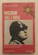 Mussolini tale e quale.Come lo ricordano coloro che gli vissero accanto Silvio Bertoldi Ed.Longanesi