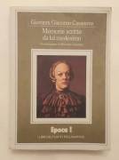 Memorie scritte da lui medesimo di Giovanni Giacomo Casanova 1°Ed.Garzanti, 1988
