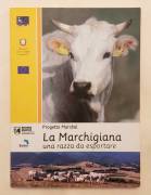 Libro: La Marchigiana una razza da esportare Progetto Marcbal Regione Marche, Osimo, luglio 2008