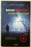 Lo spaventapasseri di Morchio Bruno; Ed.Garzanti, 2014 nuovo