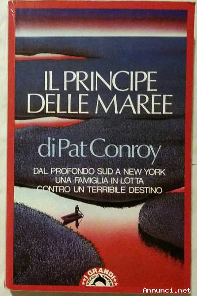 Il principe delle maree di Pat Conroy 1°Ed: Bompiani, 1989 perfetto