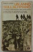 Un anno sull’altipiano di Emilio Lussu Ed.Mondadori, Verona, agosto 1975 ottimo