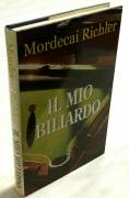 Il mio biliardo di Mordecai Richler Editore: Adelphi 2002 come nuovo 