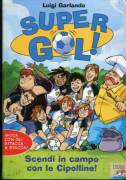 Scendi in campo con le Cipolline. Supergol! Ediz. illustrata di Luigi Garlando Ed.Piemme, 2008 nuovo