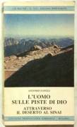 L'uomo sulle piste di Dio attraverso il deserto al Sinai di Antonio Fanuli Ist. Propaganda Libraria 