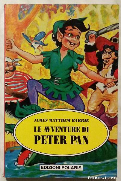 Le avventure di Peter Pan. Ediz. integrale di James M. Barrie Ed: Polaris, La Spezia 1994 come nuov