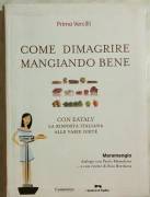 Come dimagrire mangiando bene di Primo Vercilli Ed.Comunica, 2009 come nuovo