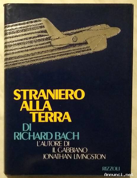 Straniero alla terra di Richard Bach 1°Ed.Rizzoli, maggio 1984 come nuovo
