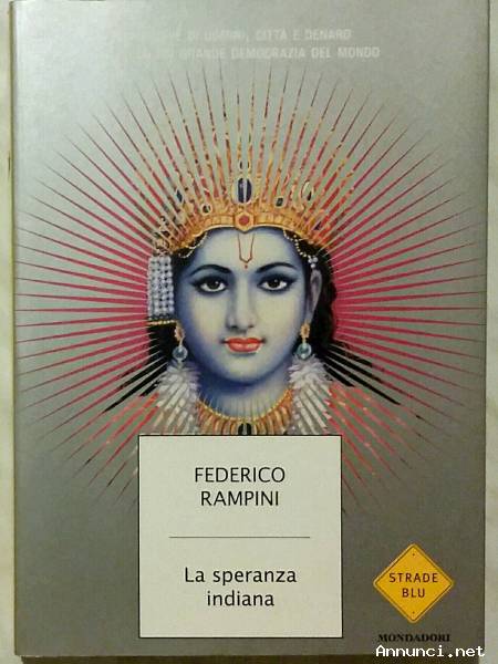 La speranza indiana più grande democrazia del mondo di Federico Rampini 1°Ed.Mondadori, 2007 nuovo
