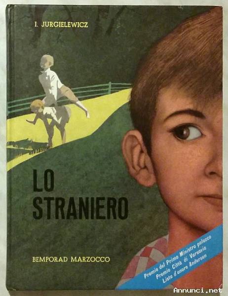 Lo straniero di Irena Jurgielewicz Ed.Bemporad Marzocco, 1965 perfetto