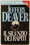 Il silenzio dei rapiti di Jeffery Deaver Ed.Sonzogno, ottobre 2000 nuovo