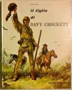 Il figlio di Davy Crockett di Peter Dan Ed.Eurostudio,1971 come nuovo