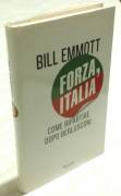 Forza, Italia. Come ripartire dopo Berlusconi di Bill Emmott 1°Ed:Rizzoli, 2010 nuovo