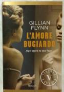 L' Amore Bugiardo Ogni Storia Ha Due Facce di Gillian Flynn 1°Ed.Rizzoli, 2013 come nuovo 