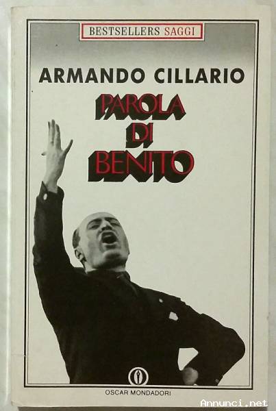 Parola di Benito di Armando Cillario 1°Ed.Oscar Mondadori, maggio 1992 perfetto