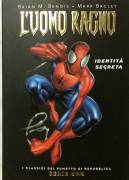 L'uomo Ragno Identita' Segreta n.1 di Mark Bagley Brian M. Bendis Ed.La Repubblica, 2004 nuovo