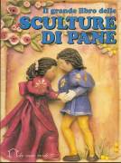 IL GRANDE LIBRO DELLE SCULTURE DI PANE