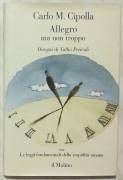 Allegro ma non troppo di Carlo M.Cipolla Ed.Il Mulino, 2007 nuovo 
