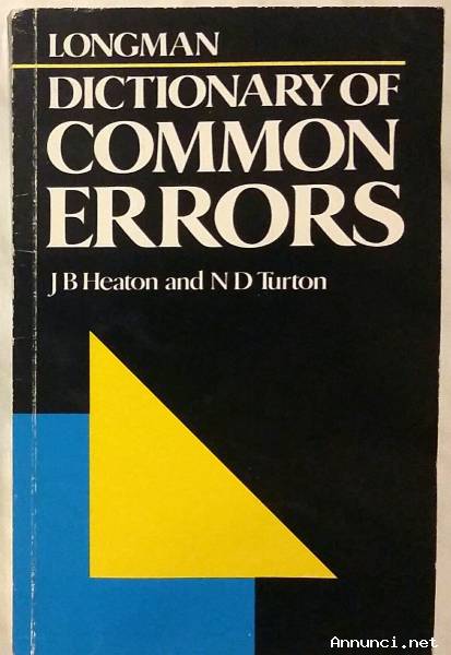 Dictionary of Common Errors of John Brian Heaton, Nigel D.Turton Ed.Longman,1994