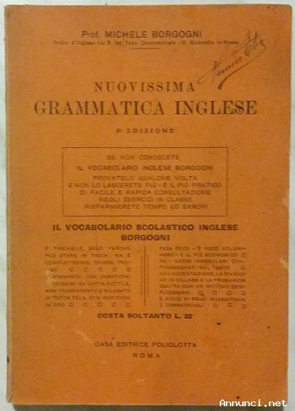 Nuovissima grammatica Inglese di Prof.Michele Borgogni Casa Editrice Poliglota, Roma 1939