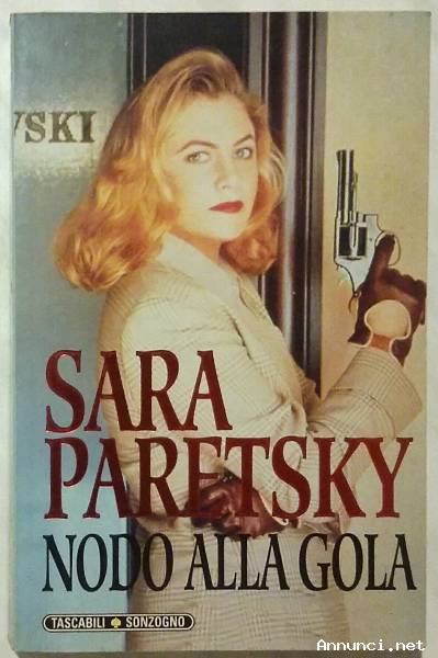 Nodo alla gola di Sara Paretsky 1°Ed.Sonzogno, 1995 perfetto