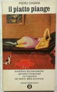 Il piatto piange di Piero Chiara 1°Ed.Oscar Mondadori, ottobre 1968 perfetto
