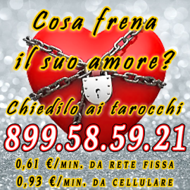 Chiamaci e capirai cosa frena il suo amore per te