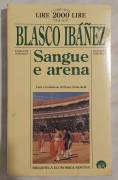 Sangue e arena di Vicente Blasco Ibáñez Ed.Newton Compton, gennaio 1996 nuovo con cellophane